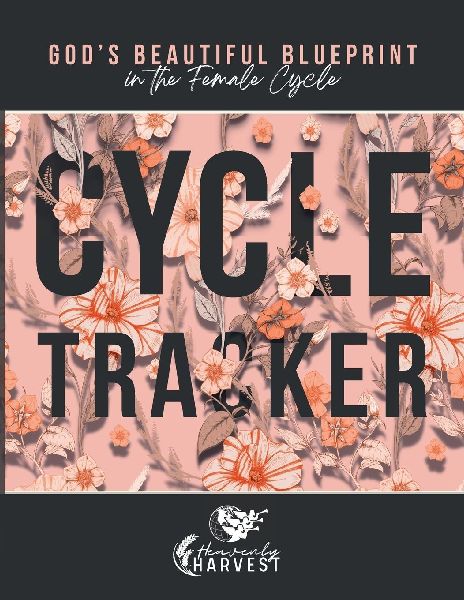 God's Beautiful Blueprint In The Female Cycle: Cycle Tracker