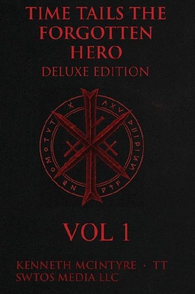 Time Tails: The Forgotten Hero - Deluxe Collector's Edition (Vol. 1)