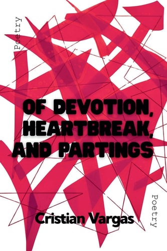 Of Devotion, Heartbreak, and Partings
