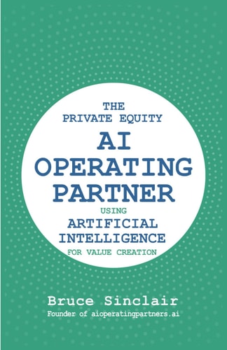 The Private Equity AI Operating Partner Using Digital Transformation for Value Creation