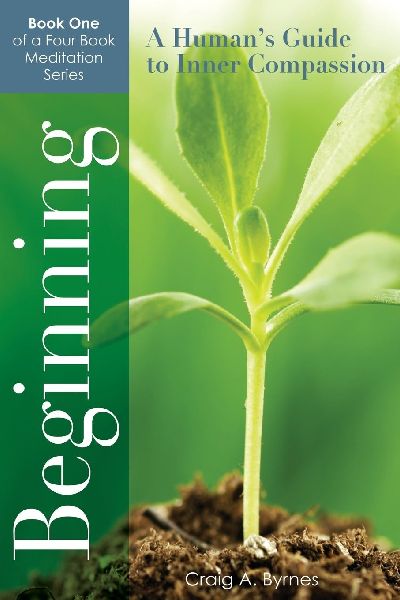Beginning: A Humans Guide to Inner Compassion