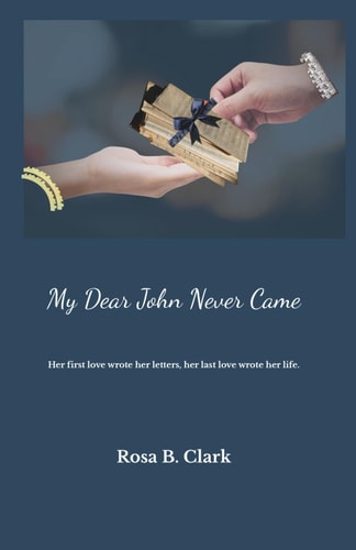 My Dear John Never Came