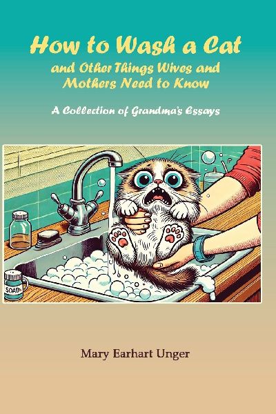 How to Wash a Cat and Other Things Wives and Mothers Need to Know