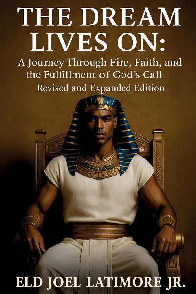 The Dream Lives On: : A Journey Through Fire, Faith, and the Fulfillment of God's Call  Revised and Expanded Edition