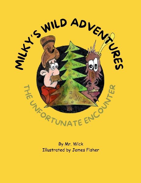 Milkys Wild Adventures The Unfortunate Encounter