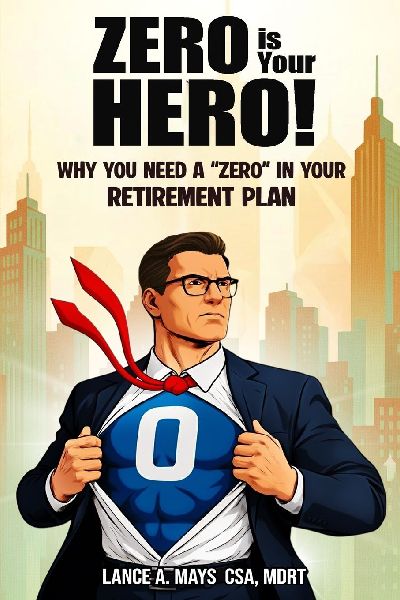 ZERO IS YOUR HERO!: Why You Need A Zero In Your Retirement Plan