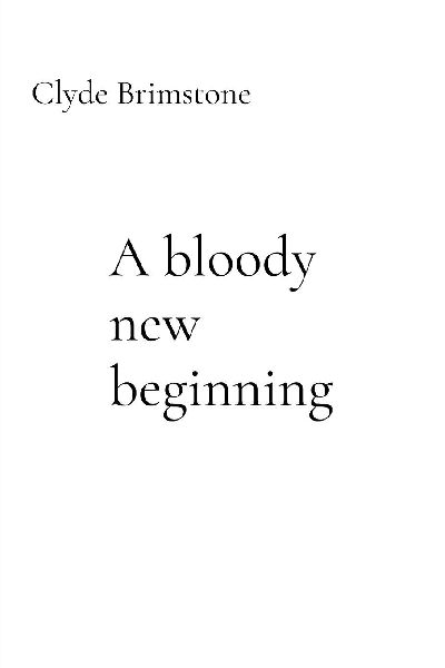 A bloody new beginning