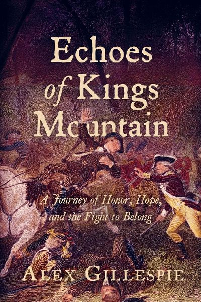 Echoes of Kings Mountain: A Journey of Honor, Hope, and the Fight to Belong