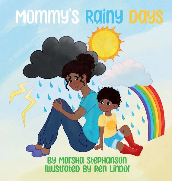 Mommys Rainy Days: A Gentle Story About Postpartum Feelings and Finding Sunshine Again