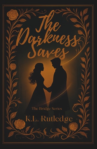 The Darkness Saves: The Bridge Series