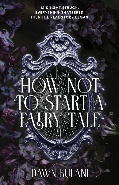 How Not To Start a Fairy Tale