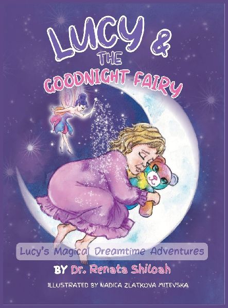 Lucy & The Goodnight Fairy: Lucys Magical Dreamtime Adventures