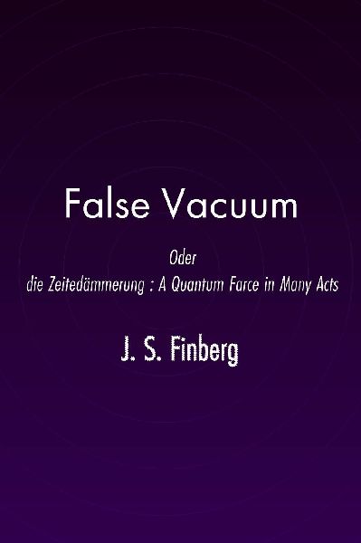 False Vacuum