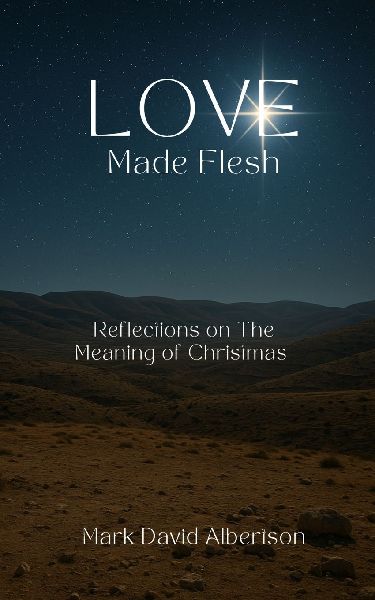Love Made Flesh: Reflections on Gods Love: Reflections on Gods Love
