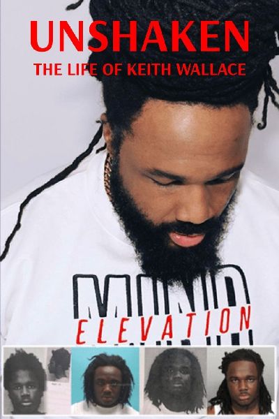 UNSHAKEN The Life of Keith Wallace