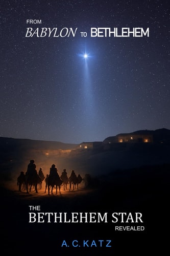 From Babylon to Bethlehem: The Bethlehem Star Revealed