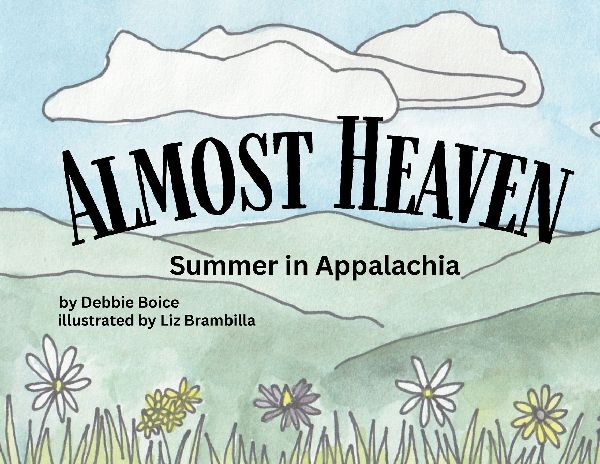 Almost Heaven: Summer in Appalachia