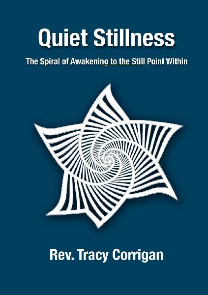 Quiet Stillness: The Spiral of Awakening to the Still Point Within