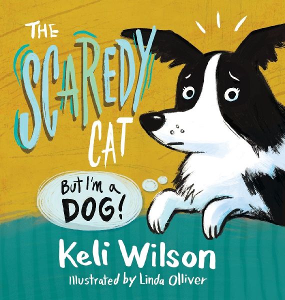 The Scaredy Cat: But Im a Dog