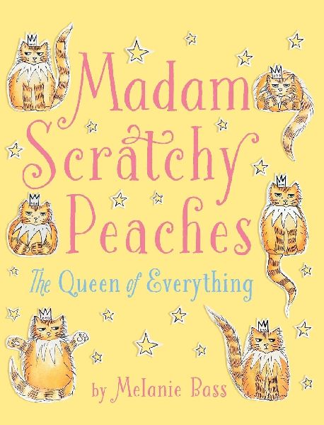 Madam Scratchy Peaches: The Queen of Everything