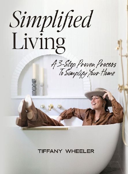 Simplified Living: A 3-Step Proven Process to Simplify Your Home