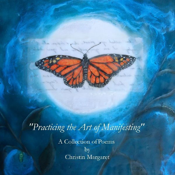 "Practicing the Art of Manifesting": Volume I