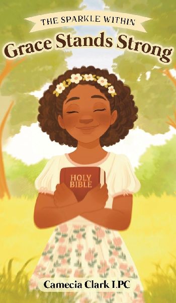 The Sparkle Within Grace Stands Strong: Grace Stands Strong: Grace Stands Strong