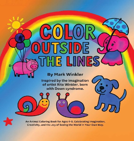 Color Outside the Lines: An Animal Coloring Book for Ages 4-9, Celebrating Imagination, Creativity, and the Joy of Seeing the World in Your Own Way
