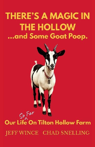 Theres a magic in the hollow...and some goat poop. Our life (so far) on Tilton Hollow Farm
