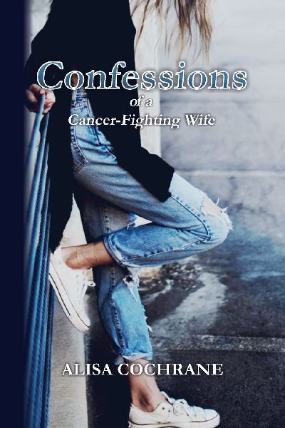 Confessions of a Cancer-Fighting Wife