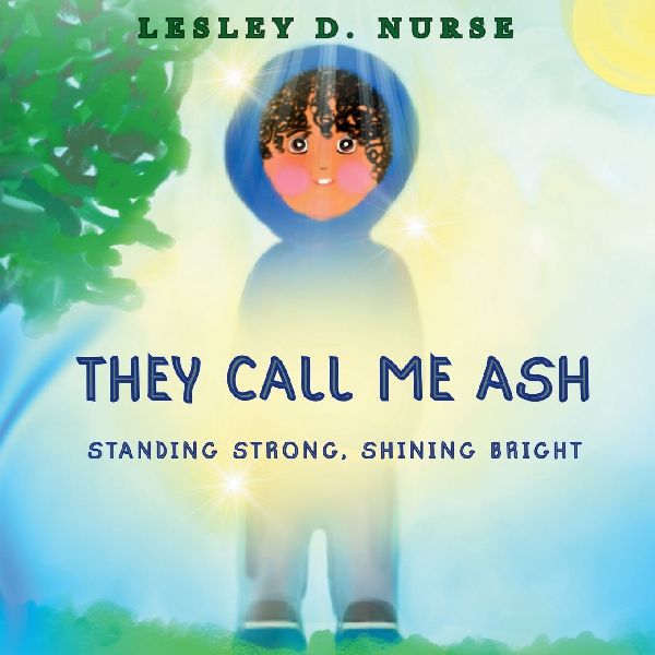 They Call Me Ash: Standing Strong, Shining Bright
