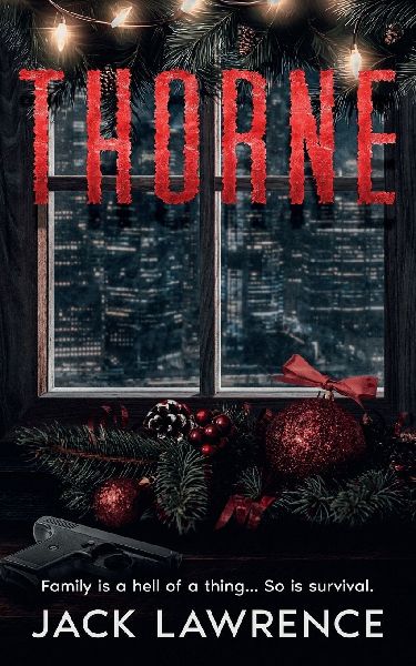 Thorne: Family is a hell of a thing... so is survival