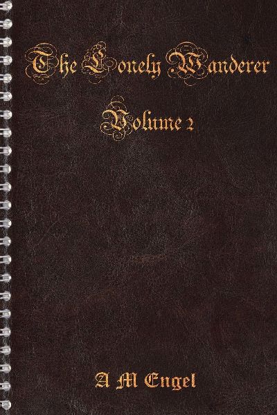 The Lonely Wanderer: Volume 2