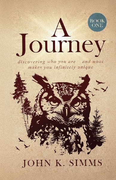 A JOURNEY - BOOK ONE: discovering who you are - and what makes you infinitely unique