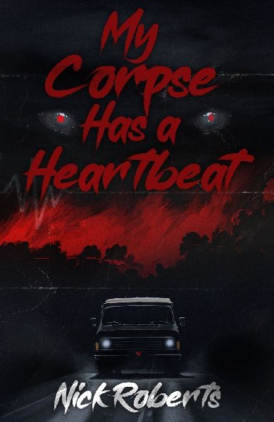 My Corpse Has a Heartbeat