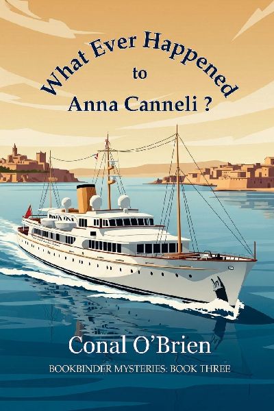 What Ever Happened to Anna Canneli?: Bookbinder Mysteries: Book Three