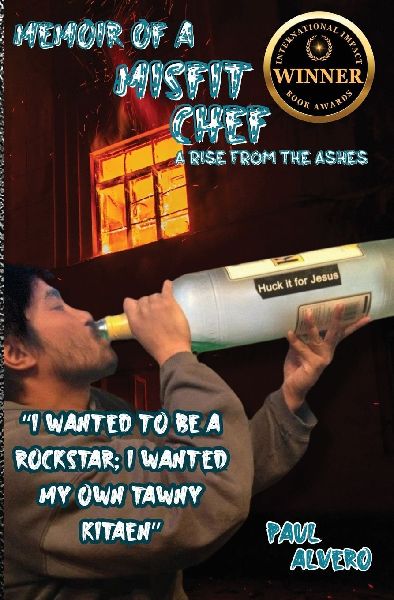 Memoir of a Misfit Chef: A Rise From The Ashes