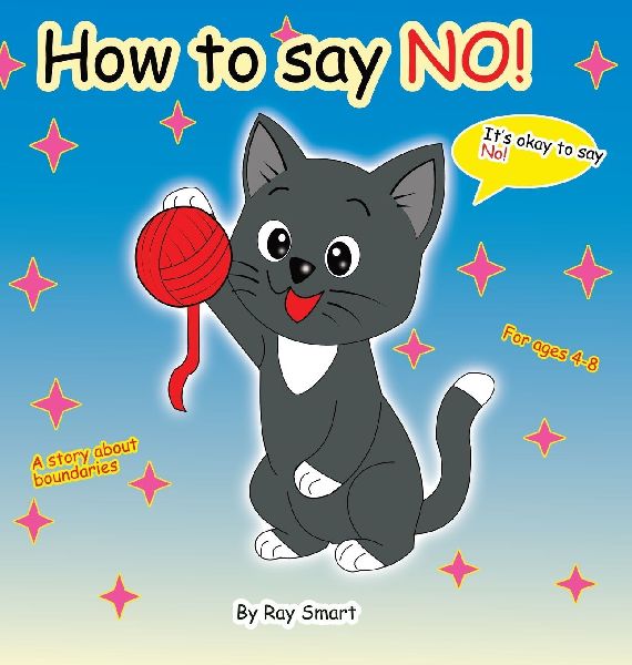How to Say No: A Gentle Story That Helps Children Set Kind Boundaries and Feel Safe Saying No