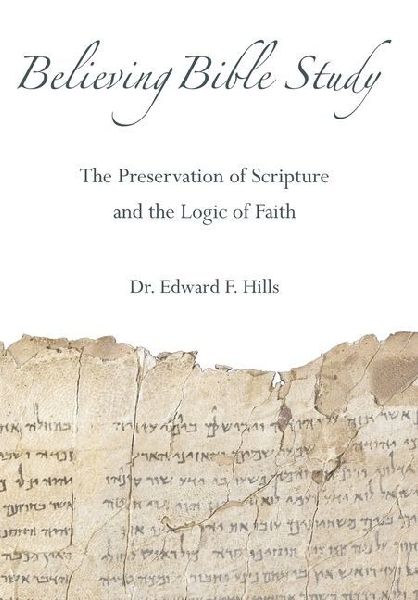 Believing Bible Study: The Preservation of Scripture and the Logic of Faith