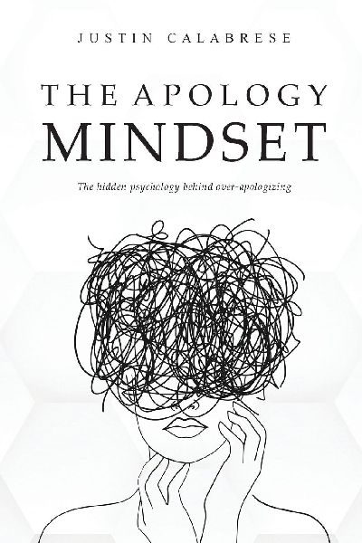 The Apology Mindset: The Hidden Psychology Behind Over-Apologizing