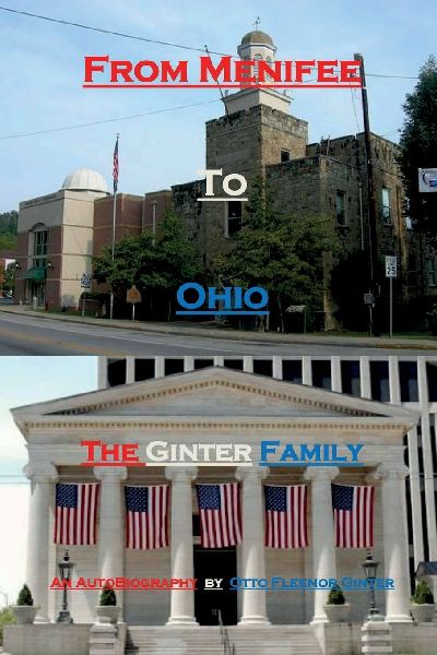 From Menifee To Ohio - The Ginter Family: An Autobiography by Otto Fleenor Ginter