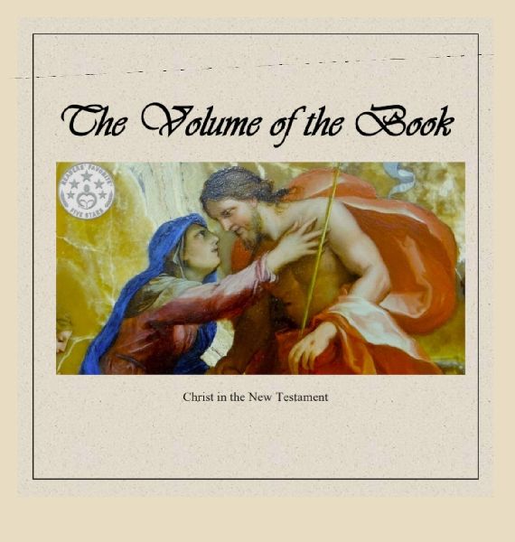 The Volume of the Book: Christ in the New Testament