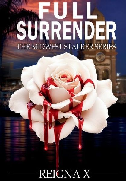 Full Surrender: The Midwest Stalker Series