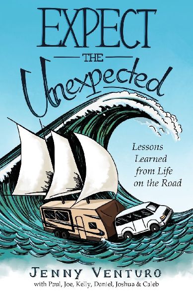 Expect the Unexpected: Lessons Learned from Life on the Road