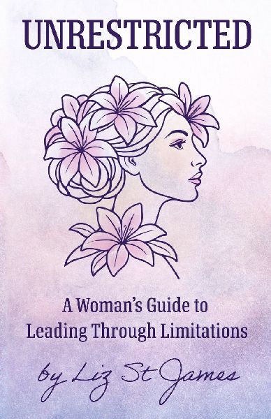 UNRESTRICTED-A Womans Guide to Leading Through Limitations