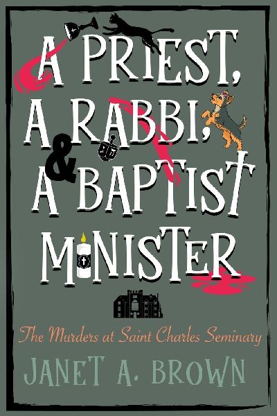 A Priest, A Rabbi, and A Baptist Minister: The Murders at Saint Charles Seminary