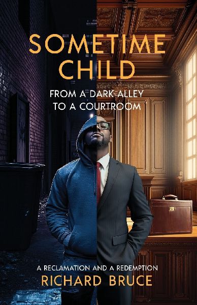 Sometime Child: From a Dark Alley  to a Courtroom