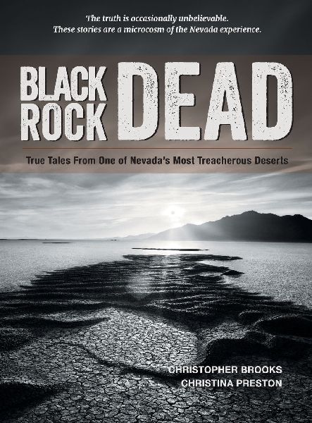 Black Rock Dead: True Tales From One of Nevadas Most Treacherous Deserts