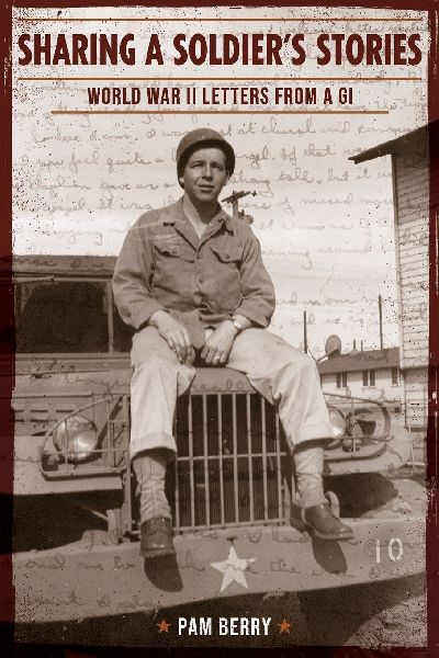Sharing a Soldier's Stories: World War II Letters from a GI