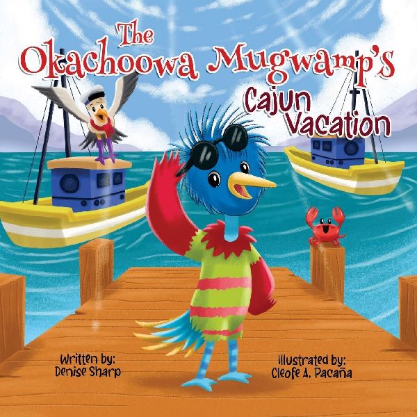 The Okachoowa Mugwamps Cajun Vacation